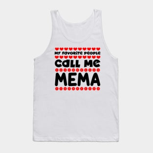 My favorite people call me mema Tank Top